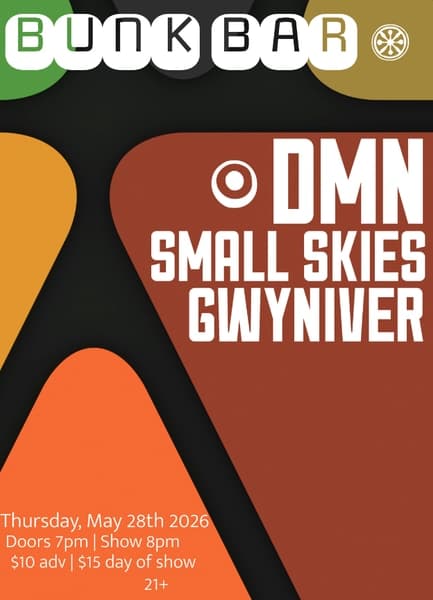 DMN w/ Small Skies & Gwyniver
