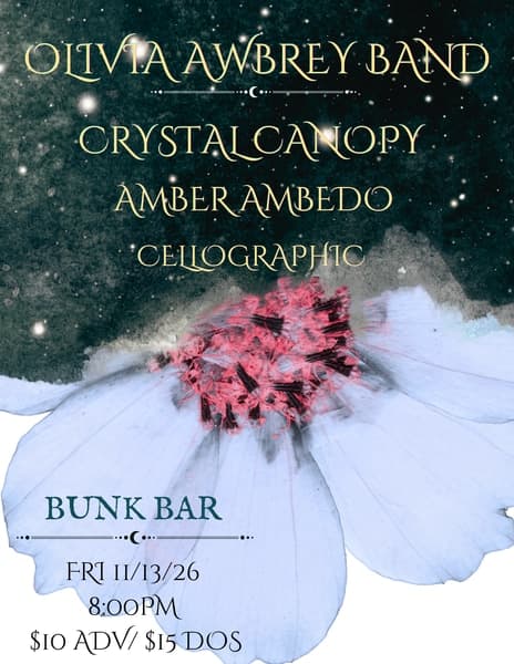 Olivia Awbrey Band, Crystal Canopy, Amber Ambedo, Cellographic
