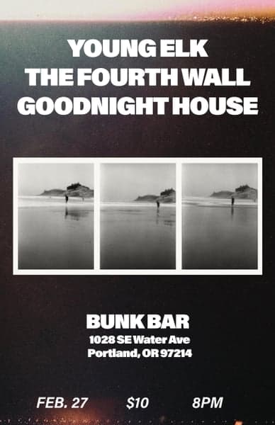 Young Elk, The Fourth Wall, Goodnight House